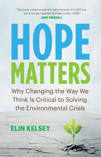 Hope Matters By Elin Kelsey