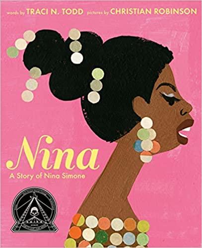 Nina: A Story of Nina Simone By Tracie Todd Biography
