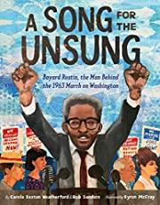 A Song for the Unsung: Bayard Rustin by Carole Boston Weatherford