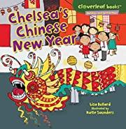 Chelsea's Chinese New Year (Holidays and Special Days) by Katie Saunders