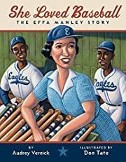 She Loved Baseball: The Effa Manley Story by Audrey Vernick