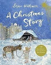 A Christmas Story written and illustrated by Brian Wildsmith
