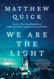 What I am Reading We Are the Light by Matthew Quick