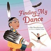 Finding My Dance  by Ria Thundercloud