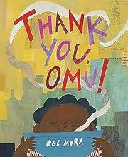 Thank You, Omu! by Oge Mora
