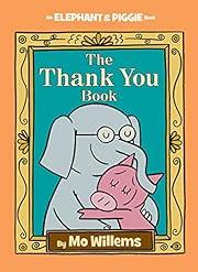 The Thank You Book  by Mo Willems 