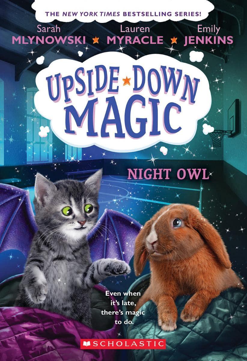Upside Down Magic: Night Owl   by Emily Jenkins, Lauren Myracle, and Sarah Mlynowski 