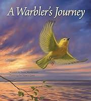 A Warbler's Journey by Scott Weidensaul